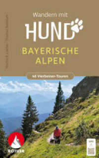 Wandern mit Hund Bayerische Alpen : mit Alpenvorland. 46 Vierbeiner-Touren mit GPS-Tracks (Rother Wanderbuch) （2., überarb. Aufl. 2024. 224 S. 46 Höhenprofile, 46 Wanderk&）