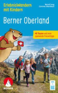 ErlebnisWandern mit Kindern Berner Oberland : 48 Touren und viele spannende Freizeittipps. Mit GPS-Tracks (Rother Wanderbuch) （2., überarb. Aufl. 2025. 256 S. 48 Höhenprofile, 48 Wanderk&）