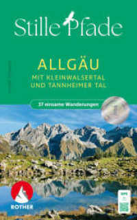 Stille Pfade Allgäu : Mit Kleinwalsertal und Tannheimer Tal. 37 einsame Wanderungen. Mit GPS-Tracks (Rother Wanderbuch) （3., überarb. Aufl. 2025. 152 S. 37 Höhenprofile, 37 Wanderk&）