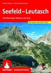 Rother Wanderführer Seefeld-Leutasch : mit Mieminger Plateau und Imst. 50 Touren mit GPS-Tracks. Mit GPS-Tracks (Rother Wanderführer) （5., überarb. Aufl. 2021. 152 S. 50 Höhenprofile, 50 Wanderk&）