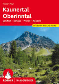 Rother Wanderführer Kaunertal, Oberinntal : Landeck, Serfaus, Pfunds, Nauders. 50 Touren. Mit GPS-Tracks zum Download (Rother Wanderführer) （6., überarb. Aufl. 2021. 128 S. 50 Höhenprofile, 50 Wanderk&）
