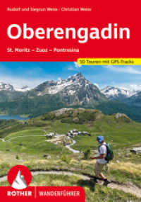 Rother Wanderführer Oberengadin : St. Moritz - Zuoz - Pontresina. 50 Touren. Mit GPS-Tracks zum Download (Rother Wanderführer) （10., überarb. Aufl. 2021. 152 S. 50 Höhenprofile, 50 Wanderk）