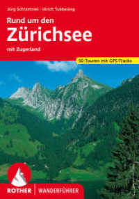 Rund um den Zürichsee : mit Zugerland. 50 Touren mit GPS-Tracks. Mit GPS-Daten zum Download (Rother Wanderführer) （7., überarb. Aufl. 2022. 144 S. 50 Höhenprofile, 50 Wanderk&）