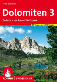 Dolomiten, Gadertal - Von Bruneck bis Corvara : 55 Touren (Dolomiten 3) （8., überarb. Aufl. 2022. 176 S. 55 Höhenprofile, 55 Wanderk&）