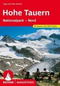 Rother Wanderführer Hohe Tauern : Nationalpark - Nord. 56 Touren mit GPS-Tracks (Rother Wanderführer) （8., überarb. Aufl. 2022. 168 S. 56 Höhenprofile, 56 Wanderk&）