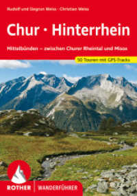 Chur - Hinterrhein : Mittelbünden - zwischen Churer Rheintal und Misox. 50 Touren. Mit GPS-Tracks (Rother Wanderführer) （4., überarb. Aufl. 2021. 144 S. 50 Höhenprofile, 50 Wanderk&）