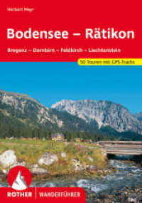 Rother Wanderführer Bodensee - Rätikon : Bregenz - Dornbirn - Feldkirch - Liechtenstein. 50 Touren. Mit GPS-Tracks (Rother Wanderführer) （7., überarb. Aufl. 2021. 128 S. 50 Höhenprofile, 50 Wanderk&）