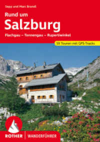 Rund um Salzburg : Flachgau - Tennengau - Rupertiwinkel. 59 Touren. Mit GPS-Tracks (Rother Wanderführer) （7., überarb. Aufl. 2021. 192 S. 59 Wanderkärtchen im Ma&szli）
