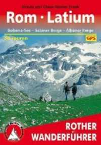 Rother Wanderführer Rom, Latium : Bolsena-See, Sabiner Berge, Albaner Berge. 50 Touren. GPS (Rother Wanderführer) （2., überarb. Aufl. 2013. 176 S. Illustr. 165 mm）