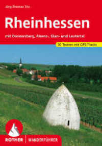 Rother Wanderführer Rheinhessen : Mit Donnersberg, Alsenz-, Glan- und Lautertal. 50 Touren. Mit GPS-Daten (Rother Wanderführer) （4., überarb. Aufl. 2022. 208 S. 50 Streckenprofile, 50 Wanderk&au）