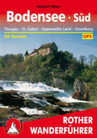 Bodensee Süd : Thurgau - St. Gallen - Appenzeller Land - Vorarlberg. 50 Touren mit GPS-Tracks (Rother Wanderführer) （4., überarb. Aufl. 2021. 126 S. 50 Wanderkärtchen im Ma&szli）