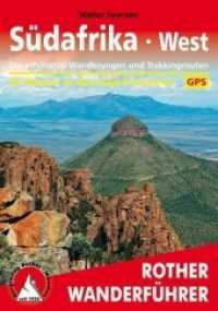 Rother Wanderführer Südafrika West : Die schönsten Wanderungen und Trekkingtouren. 65 Touren in den Kap-Provinzen. Mit GPS-Tracks (Rother Wanderführer) （2., überarb. Aufl. 2020. 248 S. 66 Höhenprofile, 65 farbige）
