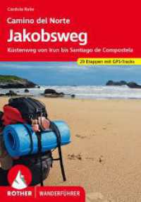 Rother Wanderführer Jakobsweg Camino del Norte : Küstenweg von Irun bis Santiago de Compostela. 29 Etappen mit GPS-Tracks. Alle Etappen - mit Varianten und Höhenprofilen (Rother Wanderführer) （7., überarb. Aufl. 2023. 240 S. 34 Höhenprofile, 47 Wanderk&）