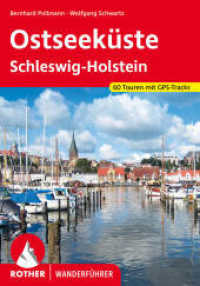 Rother Wanderführer Ostseeküste : Schleswig-Holstein. 60 Touren mit GPS-Tracks (Rother Wanderführer) （4., überarb. Aufl. 2022. 216 S. 60 Höhenprofile, 61 Wanderk&）