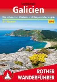 Rother Wanderführer Galicien : Die schönsten Küsten- und Bergwanderungen 51 Touren. Mit GPS-Tracks (Rother Wanderführer) （2., überarb. Aufl. 2018. 176 S. 51 Höhenprofile, 51 Wanderk&）