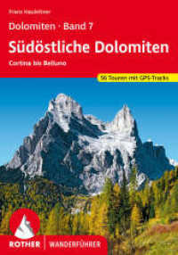 Dolomiten Band 7 - Südöstliche Dolomiten : Cortina bis Belluno 56 Touren. Mit GPS-Tracks (Rother Wanderführer) （2., überarb. Aufl. 2022. 192 S. Mit 56 Höhenprofilen, 56 Wan）