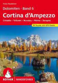 Dolomiten Band 6 - Cortina d'Ampezzo : Cristallo - Tofanen - Nuvolau - Pelmo - Sorapiss. 56 Touren mit GPS-Tracks (Rother Wanderführer) （7., überarb. Aufl. 2023. 160 S. 56 Höhenprofile, 56 Wanderk&）