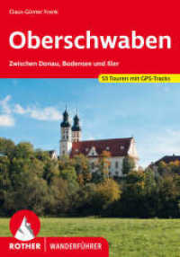 Rother Wanderführer Oberschwaben : Zwischen Donau, Bodensee und Iller. 53 Touren. Mit GPS-Tracks (Rother Wanderführer) （3., überarb. Aufl. 2022. 184 S. 53 Höhenprofile, 53 Wanderk&）