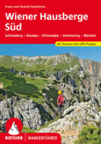 Rother Wanderführer Wiener Hausberge Süd : Schneeberg - Raxalpe - Schneealpe - Semmering - Wechsel. 62 Touren. Mit GPS-Tracks (Rother Wanderführer) （3., überarb. Aufl. 2021. 216 S. 62 Höhenprofile, 62 Wanderk&）