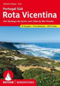 Rota Vicentina : Portugal Süd: von Santiago do Cacém zum Cabo de São Vicente. 18 Etappen， 9 Rundtouren， GPS-Tracks (Rother Wanderführer)