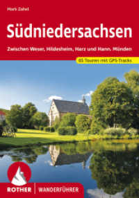 Südniedersachsen : Zwischen Weser, Hildesheim, Harz und Hann. Münden 65 Touren mit GPS-Tracks (Rother Wanderführer) （2., überarb. Aufl. 2021. 240 S. 65 Höhenprofile, 65 Wanderk&）