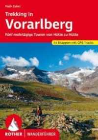 Rother Wanderführer Trekking in Vorarlberg : Fünf mehrtägige Touren von Hütte zu Hütte. 44 Etappen mit GPS-Tracks (Rother Wanderführer) （1. Auflage 2020. 2020. 192 S. 44 Höhenprofile, 44 Wanderkärt）