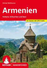 Rother Wanderführer Armenien : Vulkane, Schluchten und Seen. 50 Touren mit GPS-Tracks (Rother Wanderführer) （1. Auflage 2024. 2023. 192 S. 50 Höhenprofile, 50 Wanderkärt）