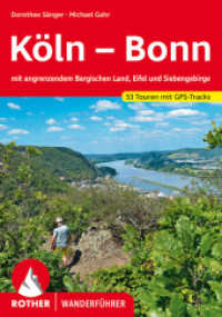 Köln - Bonn : mit angrenzendem Bergischen Land, Eifel und Siebengebirge. 53Touren mit GPS-Tracks (Rother Wanderführer) （2022. 240 S. 16.5 cm）