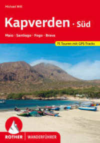 Kapverden Süd: Maio, Santiago, Fogo, Brava : 75 Touren mit GPS-Tracks (Rother Wanderführer) （2024. 204 S. 16.5 cm）