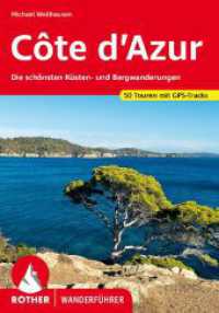 Côte d'Azur : Die schönsten Küsten- und Bergwanderungen. 50 Touren mit GPS-Tracks (Rother Wanderführer) （8. Aufl. 2023. 224 S. 49 Wanderkärtchen im Maßstab 1:25.000）