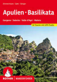 Apulien - Basilikata : Gargano - Salento - Valle d'Agri - Matera. 52 Touren. Mit GPS-Tracks (Rother Wanderführer) （3., überarb. Aufl. 2022. 240 S. 52 Höhenprofile, 52 Wanderk&）