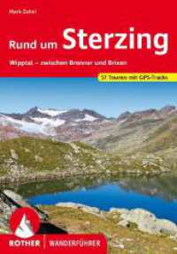 Rund um Sterzing : Wipptal - zwischen Brenner und Brixen. 57 Touren mit GPS-Tracks (Rother Wanderführer) （4., überarb. Aufl. 2023. 192 S. 57 Höhenprofile, 57 Wanderk&）
