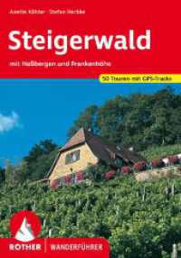 Steigerwald : mit Haßbergen und Frankenhöhe. 50 Touren mit GPS-Tracks (Rother Wanderführer) （6., überarb. Aufl. 2023. 144 S. 52 Wanderkärtchen im Ma&szli）