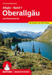 Allgäu Band 1 - Oberallgäu : und Kleinwalsertal. 50 Touren mit GPS-Tracks (Rother Wanderführer) （15., überarb. Aufl. 2023. 192 S. 50 Wanderkärtchen im Ma&szl）
