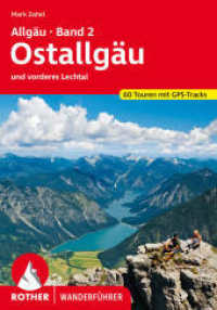 Allgäu Band 2 - Ostallgäu : und vorderes Lechtal. 60 Touren mit GPS-Tracks (Rother Wanderführer) （13., überarb. Aufl., erw. Aufl. 2023. 200 S. 60 Höhenprofile）