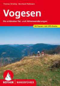 Vogesen : Die schönsten Tal- und Höhenwanderungen. 50 Touren mit GPS-Tracks (Rother Wanderführer) （9., überarb. Aufl. 2023. 200 S. 50 Höhenprofile, 50 Wanderk&）