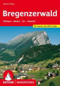 Bregenzerwald : Hittisau - Bezau - Au - Damüls. 50 Touren mit GPS-Tracks (Rother Wanderführer) （12., überarb. Aufl. 2023. 128 S. 50 Höhenprofile, 50 Wanderk）