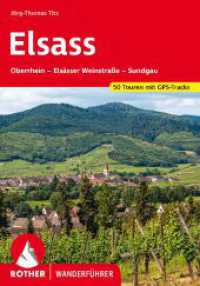 Elsass : Oberrhein - Elsässer Weinstraße - Sundgau. 50 Touren mit GPS-Tracks (Rother Wanderführer) （5., überarb. Aufl. 2023. 152 S. 50 Höhenprofile, 50 Wanderk&）