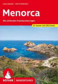 Menorca : Die schönsten Inselwanderungen. 35 Touren mit GPS-Tracks (Rother Wanderführer) （4., überarb. Aufl. 2024. 128 S. 35 Höhenprofile, 35 Wanderk&）