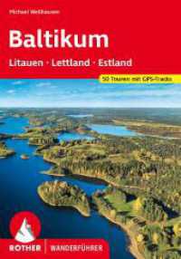 Baltikum - Litauen, Lettland und Estland : 50 Touren mit GPS-Tracks (Rother Wanderführer) （1. Auflage 2024. 2024. 224 S. 50 Wanderkärtchen im Maßstab）