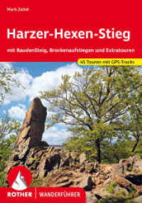 Harzer-Hexen-Stieg : mit BaudenSteig, Brockenaufstiegen und Extratouren. 45 Touren mit GPS-Tracks (Rother Wanderführer) （1. Auflage 2024. 2024. 192 S. 45 Wanderkärtchen im Maßstab）