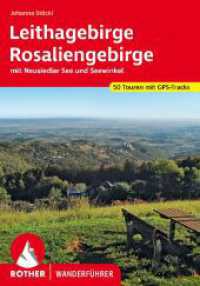 Leithagebirge - Rosaliengebirge : mit Neusiedler See und Seewinkel. 50 Touren mit GPS-Tracks (Rother Wanderführer) （4., überarb. Aufl. 2024. 160 S. 50 Höhenprofile, 50 Wanderk&）