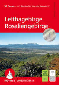 Leithagebirge - Rosaliengebirge : 50 Touren - mit Neusiedler See und Seewinkel. Mit GPS-Tracks (Rother Wanderführer) （4., überarb. Aufl. 2025. 184 S. 50 Höhenprofile, 50 Wanderk&）
