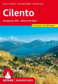 Cilento : Kampanien Süd - Salerno bis Sapri. 65 Touren mit GPS-Tracks (Rother Wanderführer) （3., überarb. Aufl. 2024. 208 S. 65 Höhenprofile, 65 Wanderk&）