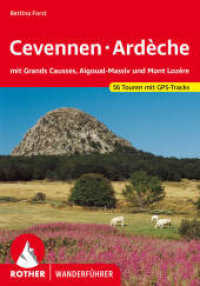 Cevennen - Ardèche : mit Grands Causses, Aigoual-Massiv und Mont Lozère. 56 Touren mit GPS-Tracks (Rother Wanderführer) （6., überarb. Aufl. 2024. 200 S. 56 Höhenprofile, 56 Wanderk&）