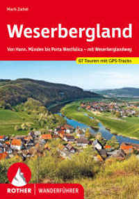 Weserbergland : Von Hann. Münden bis Porta Westfalica - mit Weserberglandweg. 67 Touren mit GPS-Tracks (Rother Wanderführer) （7. Aufl. 2024. 256 S. 67 Wanderkärtchen im Maßstab 1:50.000）