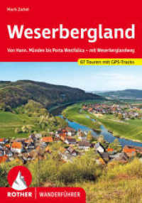 Weserbergland : Von Hann. Münden bis Porta Westfalica - mit Weserberglandweg. 67 Touren mit GPS-Tracks (Rother Wanderführer) （7., überarb. Aufl. 2024. 256 S. 67 Wanderkärtchen im Ma&szli）