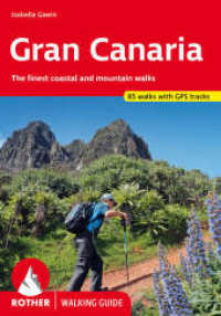 Gran Canaria (Rother Walking Guide) : The finest coastal and mountain walks. 72 walks. With GPS-tracks (Rother Walking Guide) （5., überarb. Aufl. 2024. 240 S. 72 walking maps to a scale of 1:5）