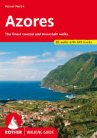 Azores : The finest coastal and mountain walks. 86 walks with GPS tracks (Rother Walking Guide) （4., überarb. Aufl. 2020. 288 S. 86 height, profiles, 86 colour wa）
