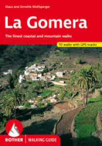 La Gomera : The finest coastal and mountain walks. 70 walks with GPS tracks (Rother Walking Guide) （6., überarb. Aufl., erw. Aufl. 2019. 248 S. 70 height profiles, 7）